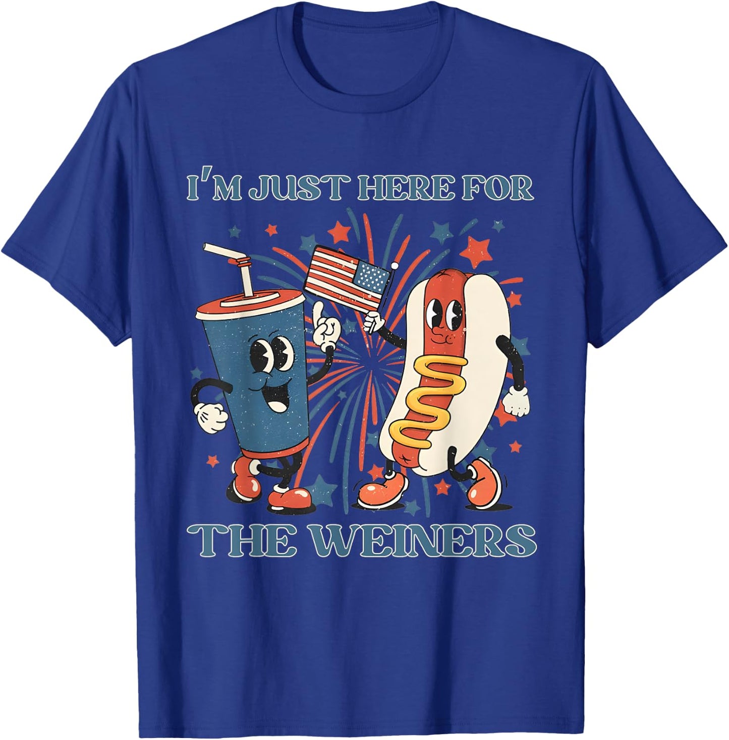 Hot Dog I'm Just Here For The Wieners 4Th Of July T-Shirt - T-Shirt | Royal