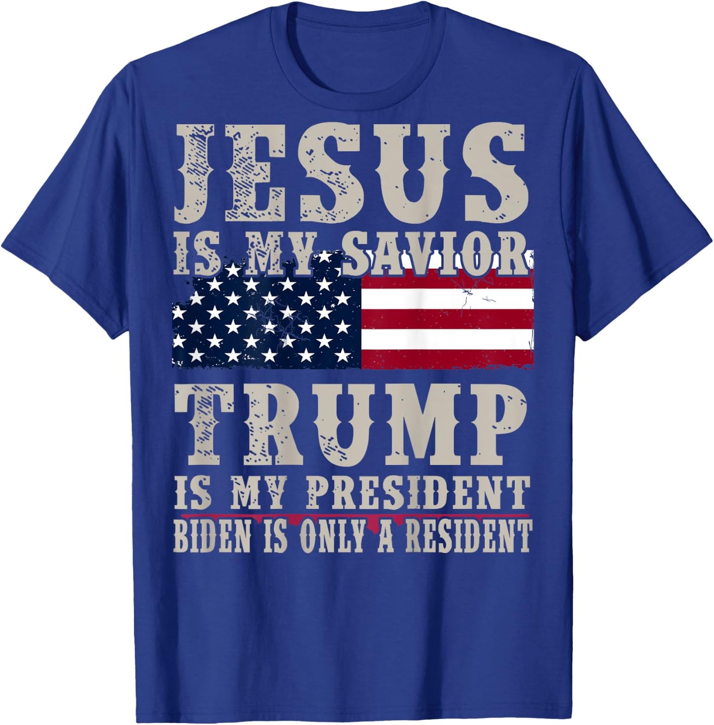 Jesus Is My Savior Trump Is My President (on back) T-Shirt - T-Shirt | Royal