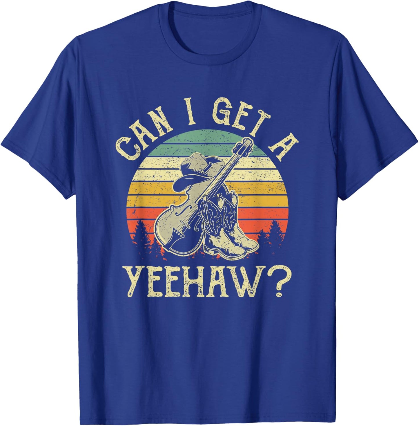 Can I Get A Yeehaw Cowboy Western Life Rodeo Country Music T-Shirt - T-Shirt | Royal