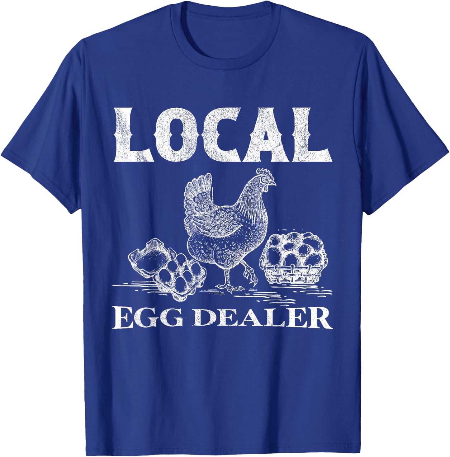 Local Egg Dealer T-Shirt - T-Shirt | Royal