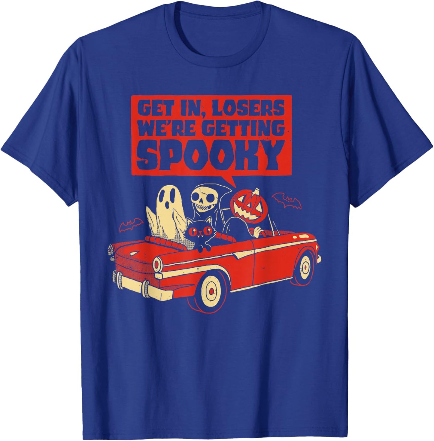 Get In, Losers We'Re Getting Spooky Skeleton Pumpkin Ghost T-Shirt - T-Shirt | Royal