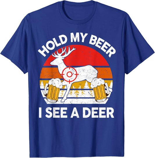 Hold My Beer I See A Deer Hunting Gift Funny Dad Deer Hunter T-Shirt - T-Shirt | Royal