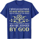 I Would Rather Stand With God Knight Templar T-Shirt - T-Shirt | Royal