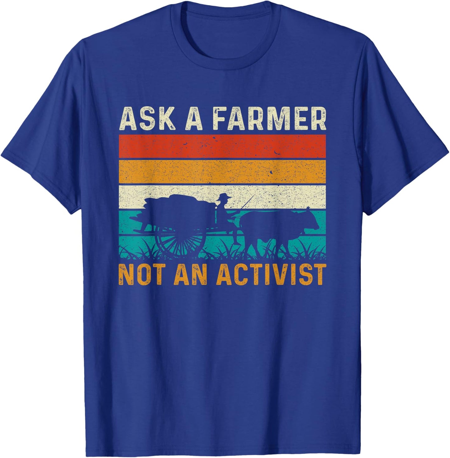 Ask a Farmer Not an Activist Retro Vintage Farmer Farming T-Shirt - T-Shirt | Royal