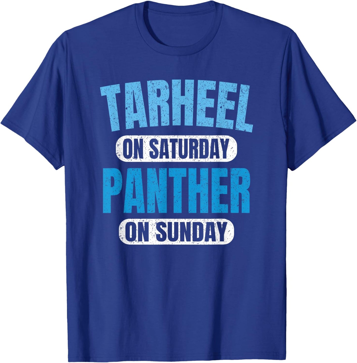 Tarheel on Saturday Panther on Sunday Fan Funny Vintage T-Shirt - T-Shirt | Royal