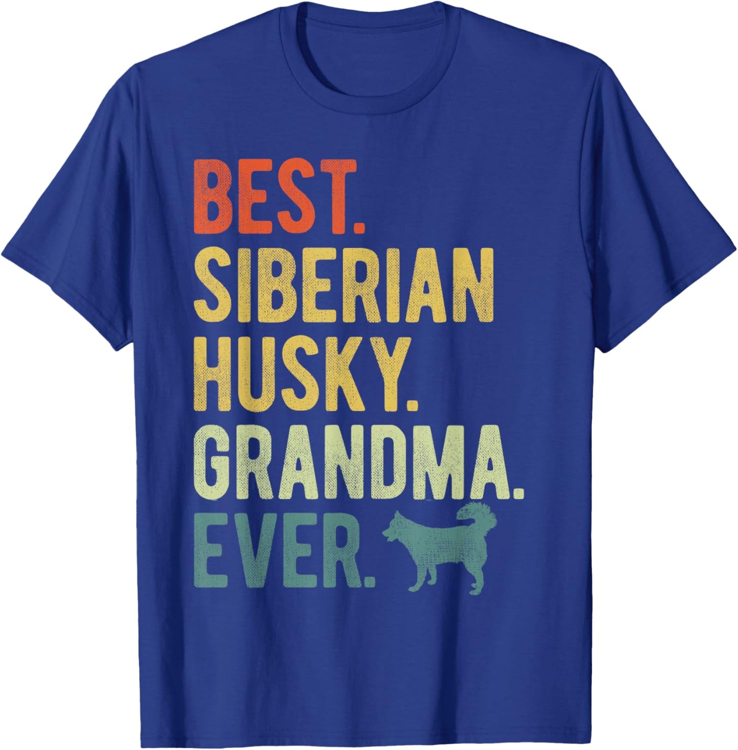 Best Siberian Husky Grandma Ever Dog Lovers Mother's Day T-Shirt - T-Shirt | Royal