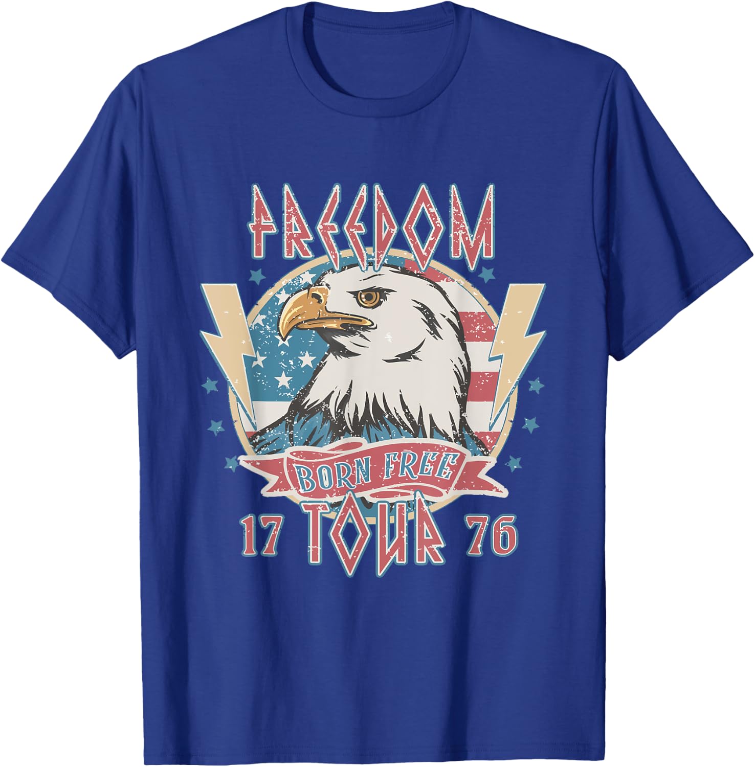 Freedom Tour Born To Be Free 4th Of July 1776 Eagle USA Flag T-Shirt - T-Shirt | Royal