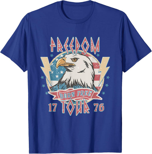 Freedom Tour Born To Be Free 4th Of July 1776 Eagle USA Flag T-Shirt - T-Shirt | Royal