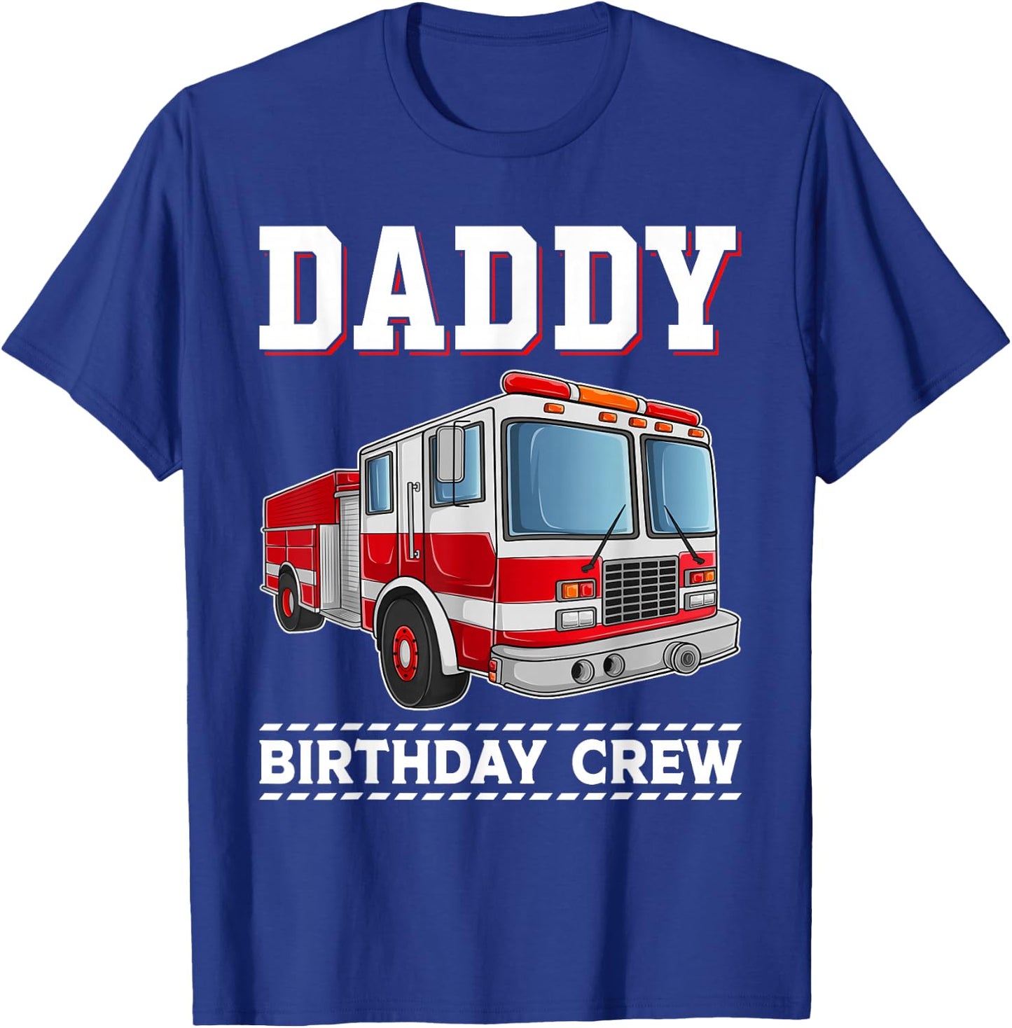 Daddy Birthday Crew Fire Truck Themed Family Matching T-Shirt - T-Shirt | Royal