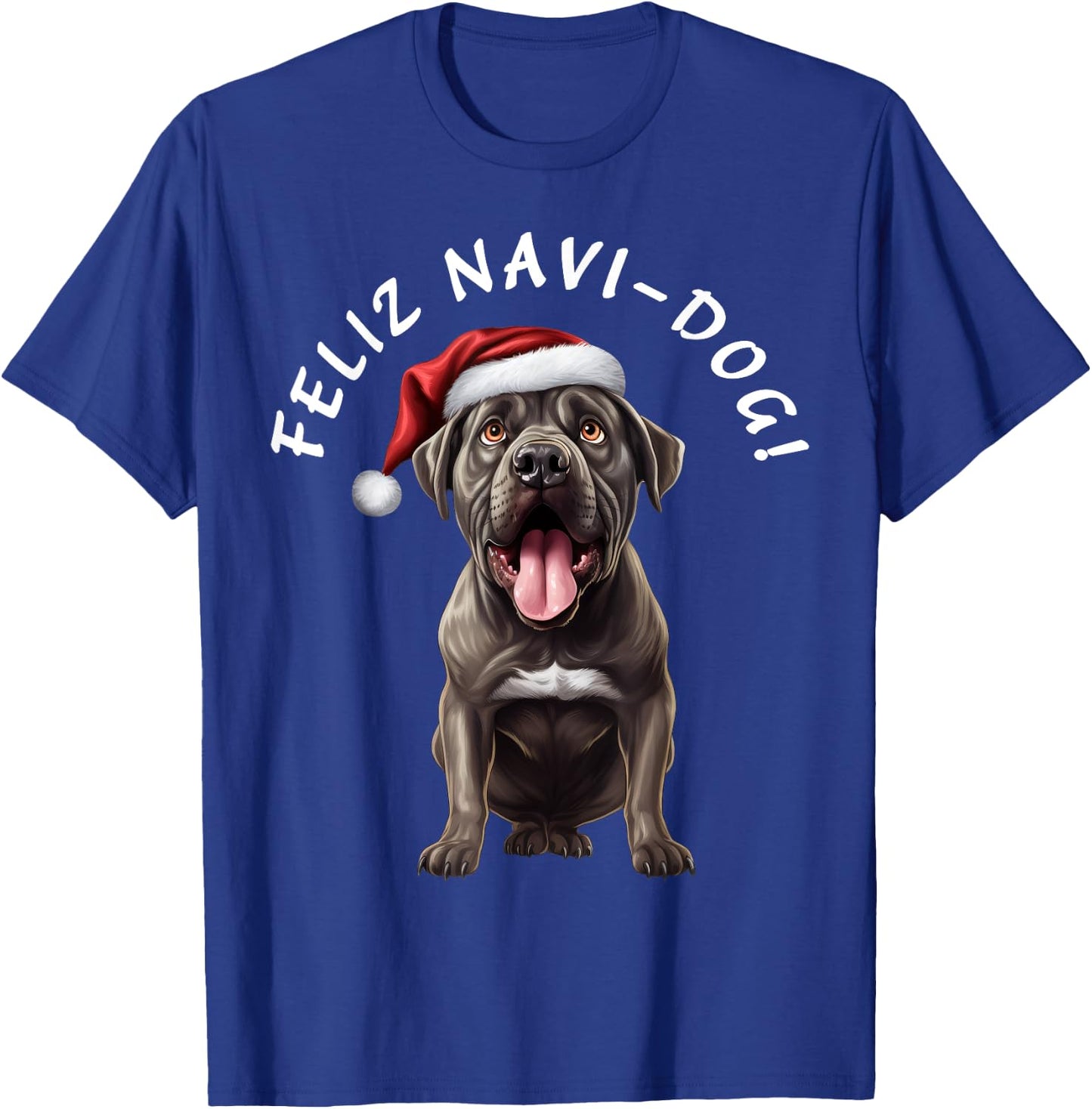 Funny Cane Corso Dog Mom Says Feliz Navi-Dog! Feliz Navidad! T-Shirt - T-Shirt | Royal