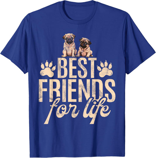 Best Friends for Life Pug T-Shirt - T-Shirt | Royal