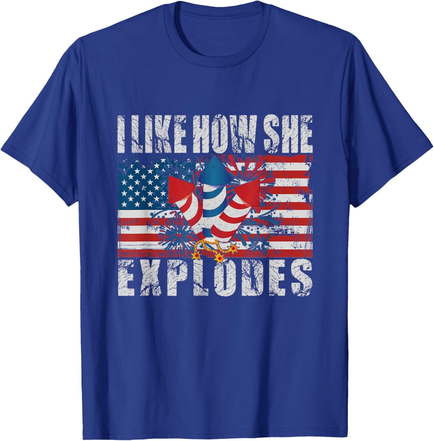 4th Of July I Like How She Explodes Firework USA Flag T-Shirt - T-Shirt | Royal