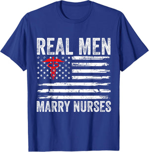 Real Men Marry Nurses Funny Nurse Husband Fiance Nurse Wife T-Shirt - T-Shirt | Royal
