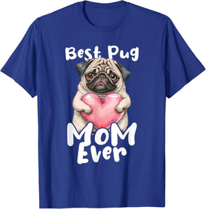 Best Pug Mom Ever - Mother's Day Dog Owner Puppy Pet Trainer Women Girls Kids T-Shirt - T-Shirt | Royal