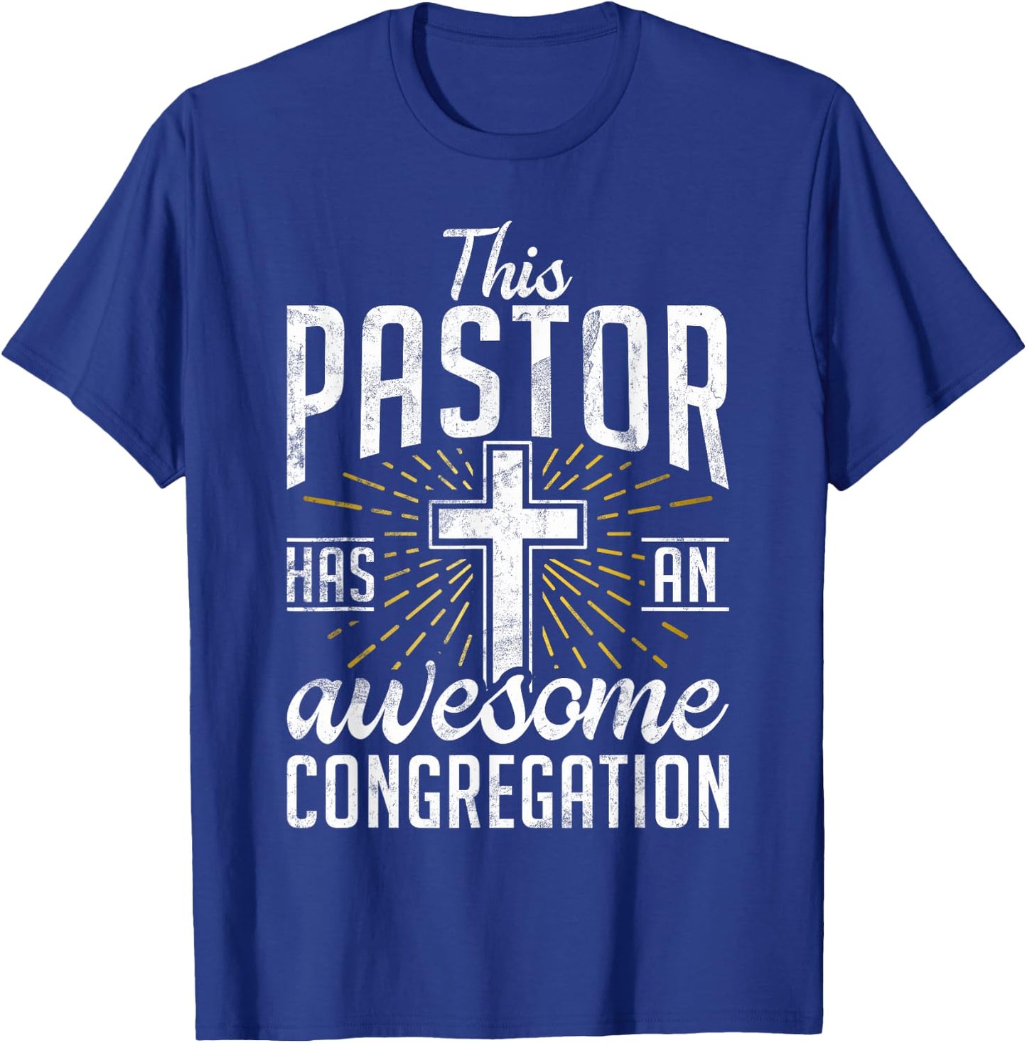 This Pastor has an awesome congregation Pastor T-Shirt - T-Shirt | Royal