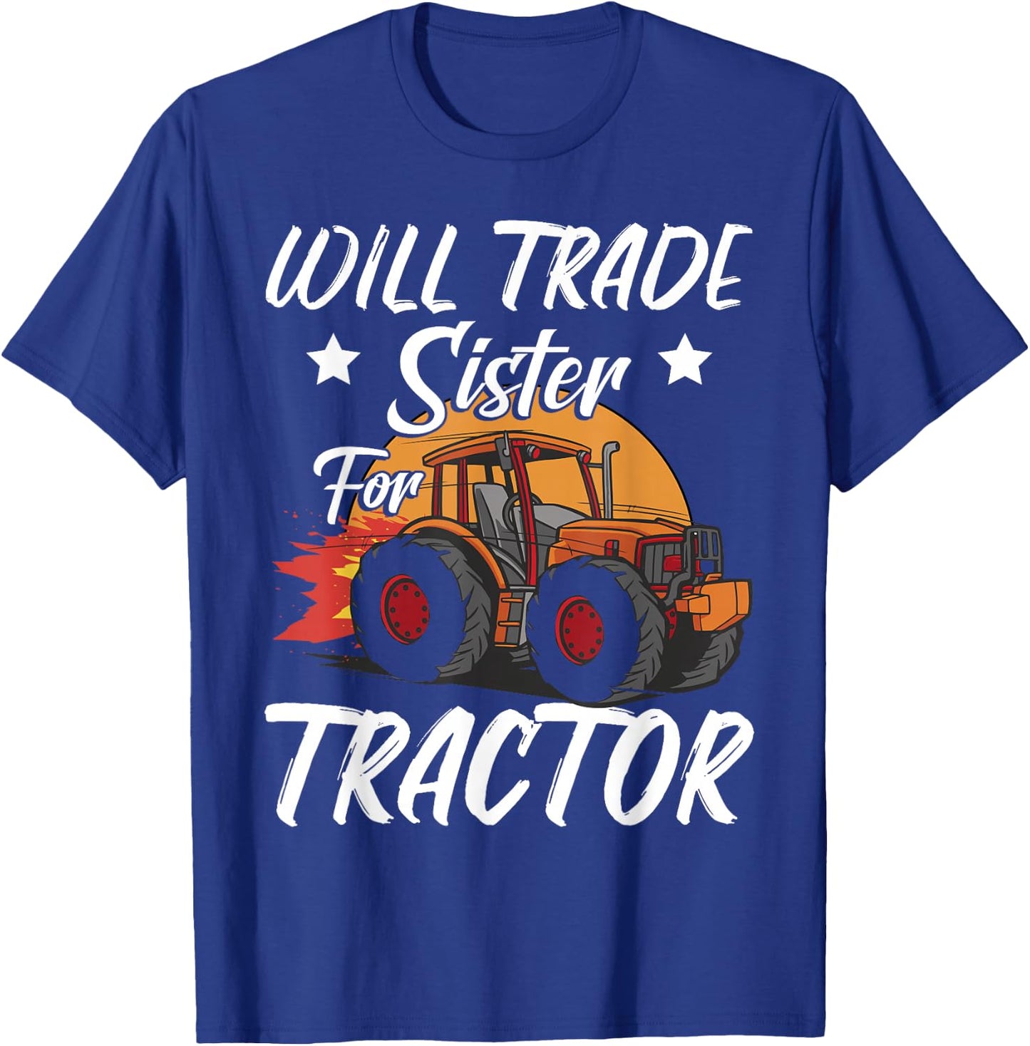 Will Trade Sister For Tractor Kids Boys Farm Tractor T-Shirt - T-Shirt | Royal