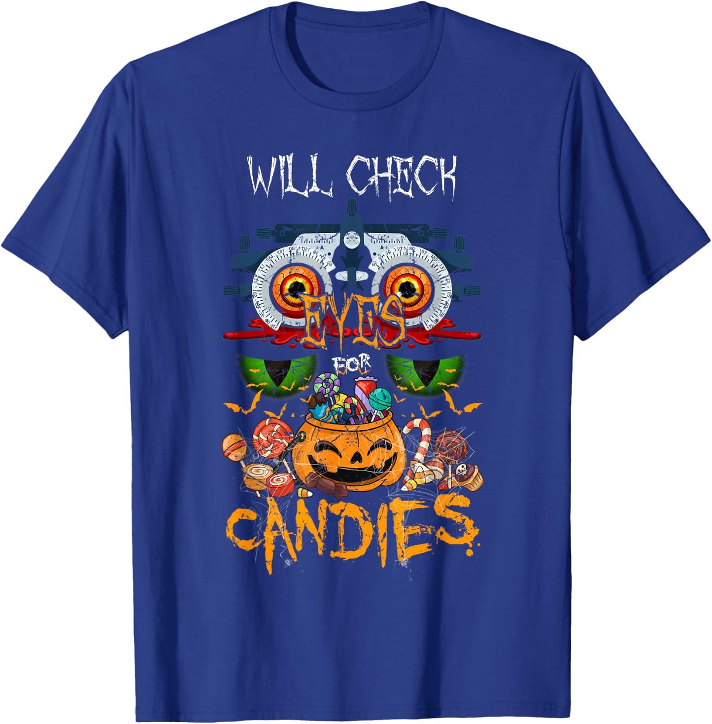 Optometrist Will Check Eyes Candies Halloween Party Doctor T-Shirt - T-Shirt | Royal