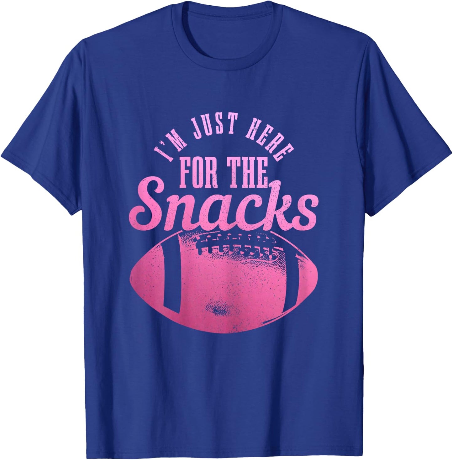 I'm Just Here For The Snacks Funny Football Fan Game Day T-Shirt - T-Shirt | Royal