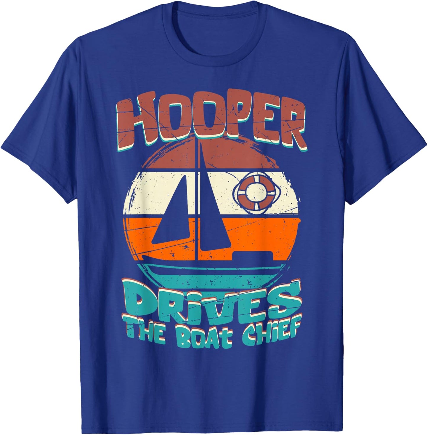 Hooper drives the boat chief T-Shirt - T-Shirt | Royal