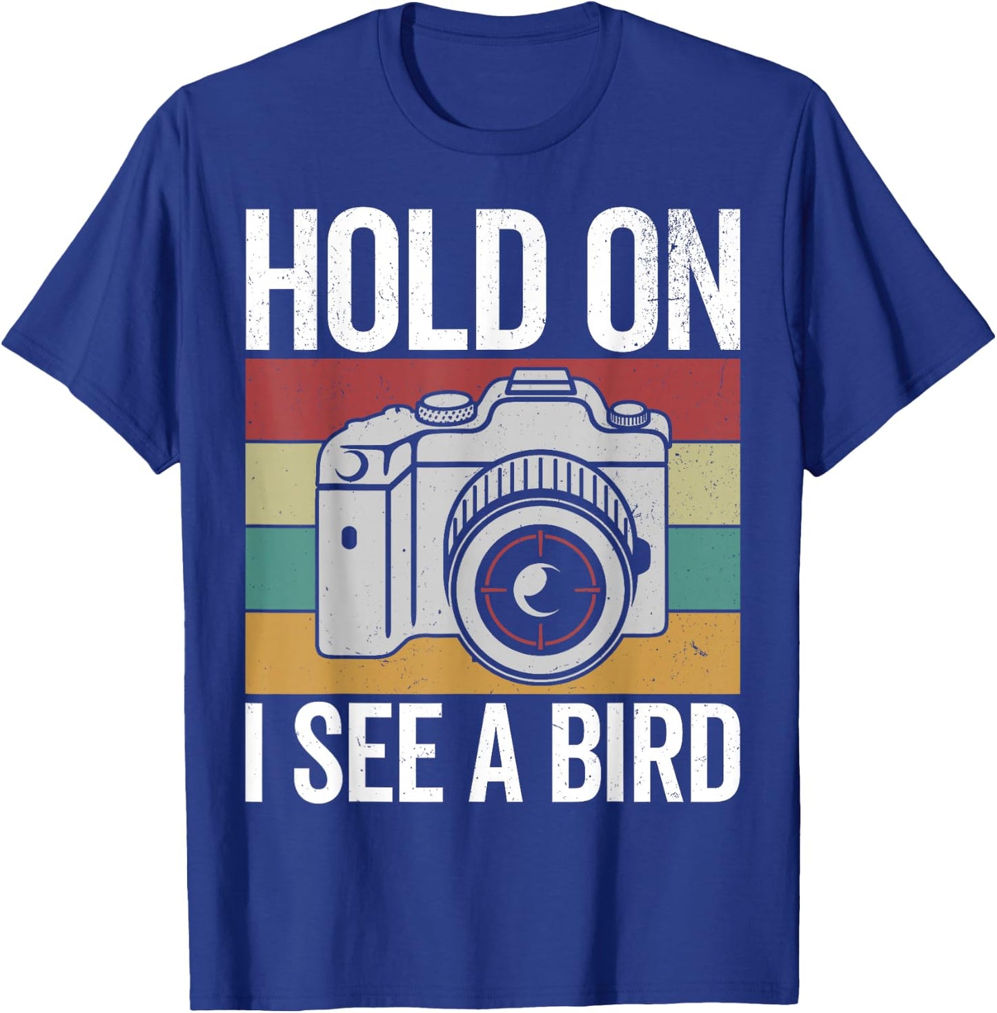 Hold on I see a bird, retro bird photograhper vintage camera T-Shirt - T-Shirt | Royal