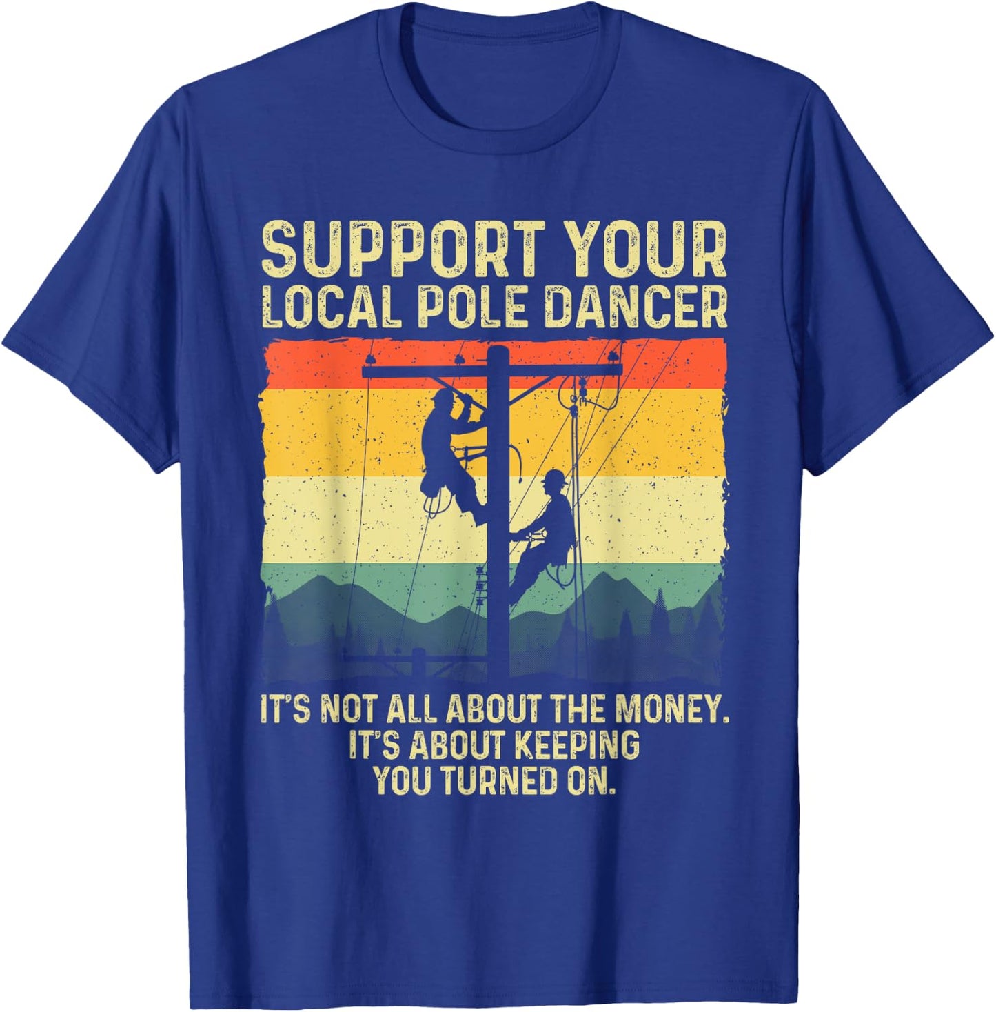 Funny Lineman Design For Electrician Men Electrical Lineman T-Shirt - T-Shirt | Royal