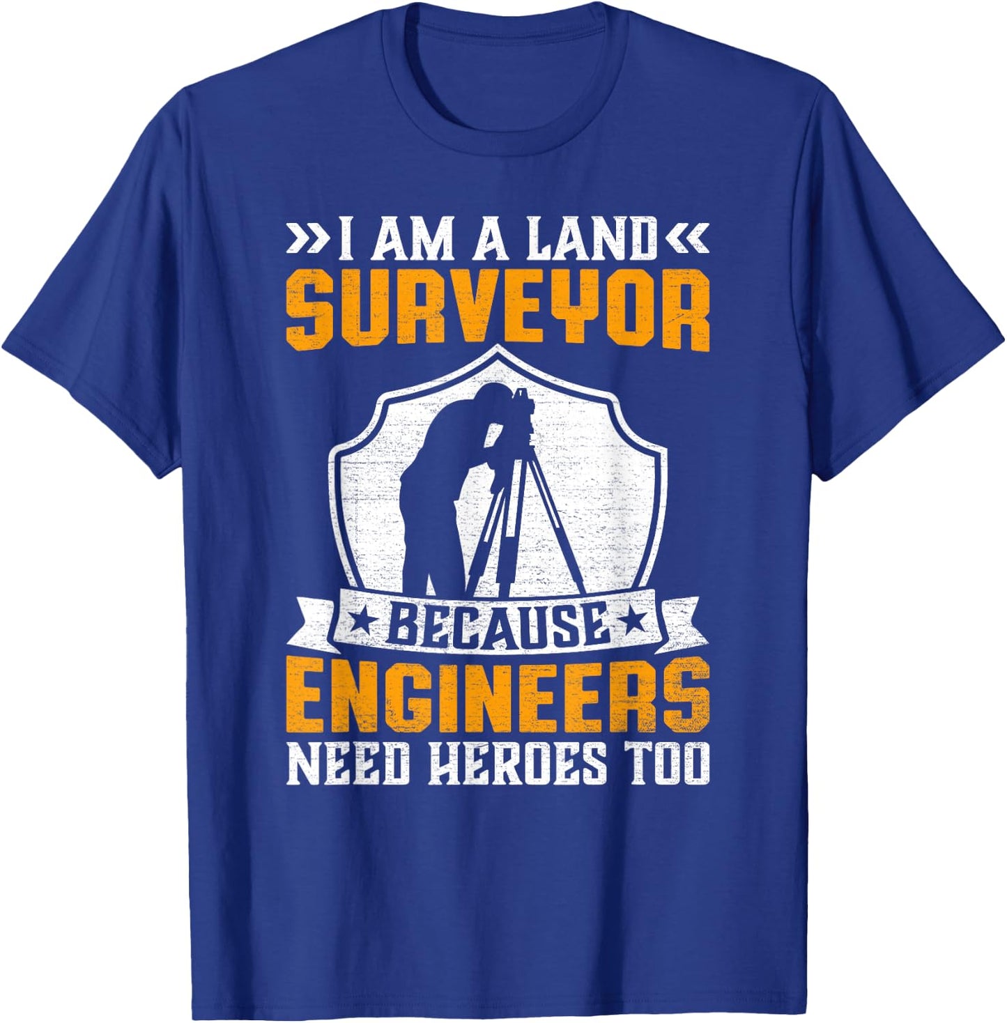 I'm a Land Surveyor Cartographer - Land Examiner Surveying T-Shirt - T-Shirt | Royal