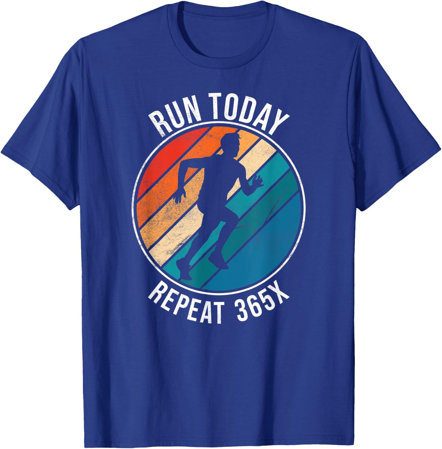 Run Today Repeat 365 - Running Streak Runner T-Shirt - T-Shirt | Royal