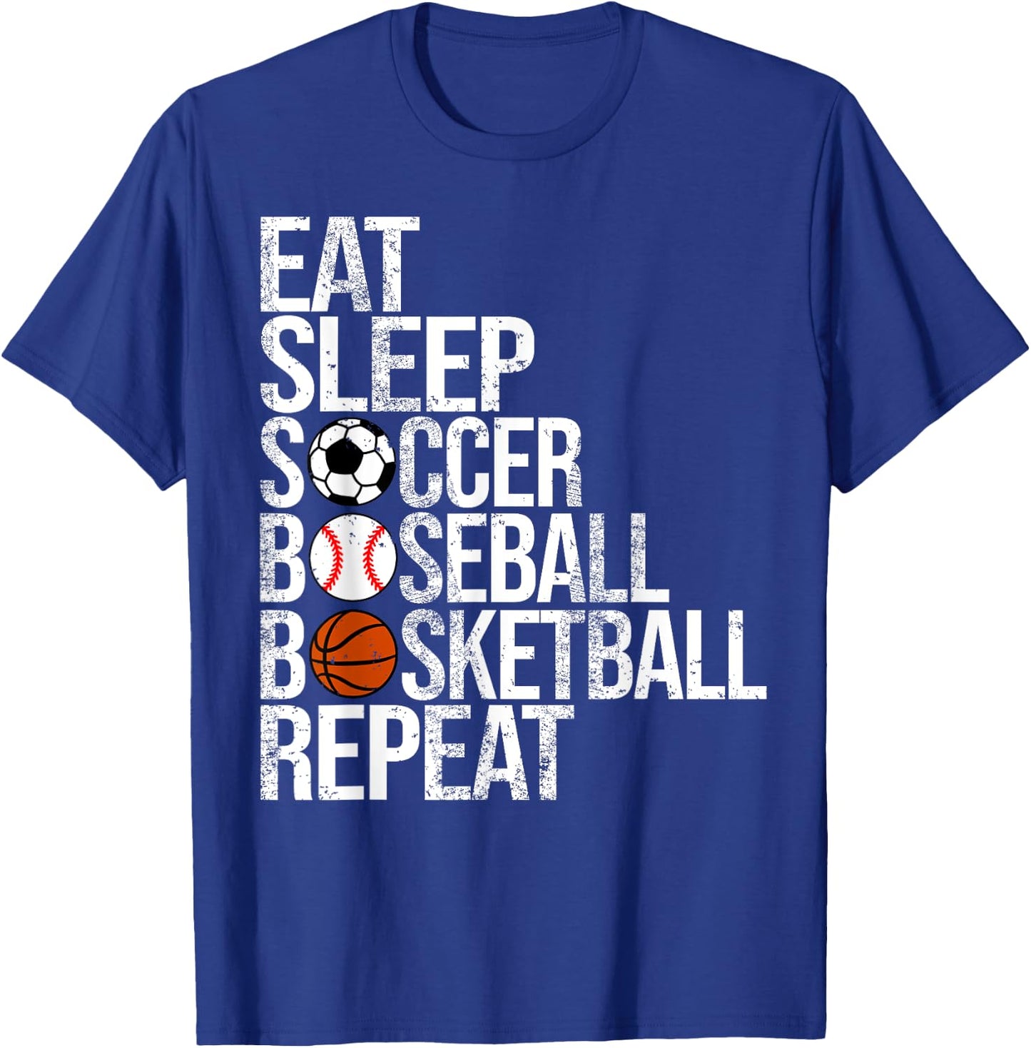 Eat Sleep Soccer Baseball Basketball Repeat Funny Sport T-Shirt - T-Shirt | Royal