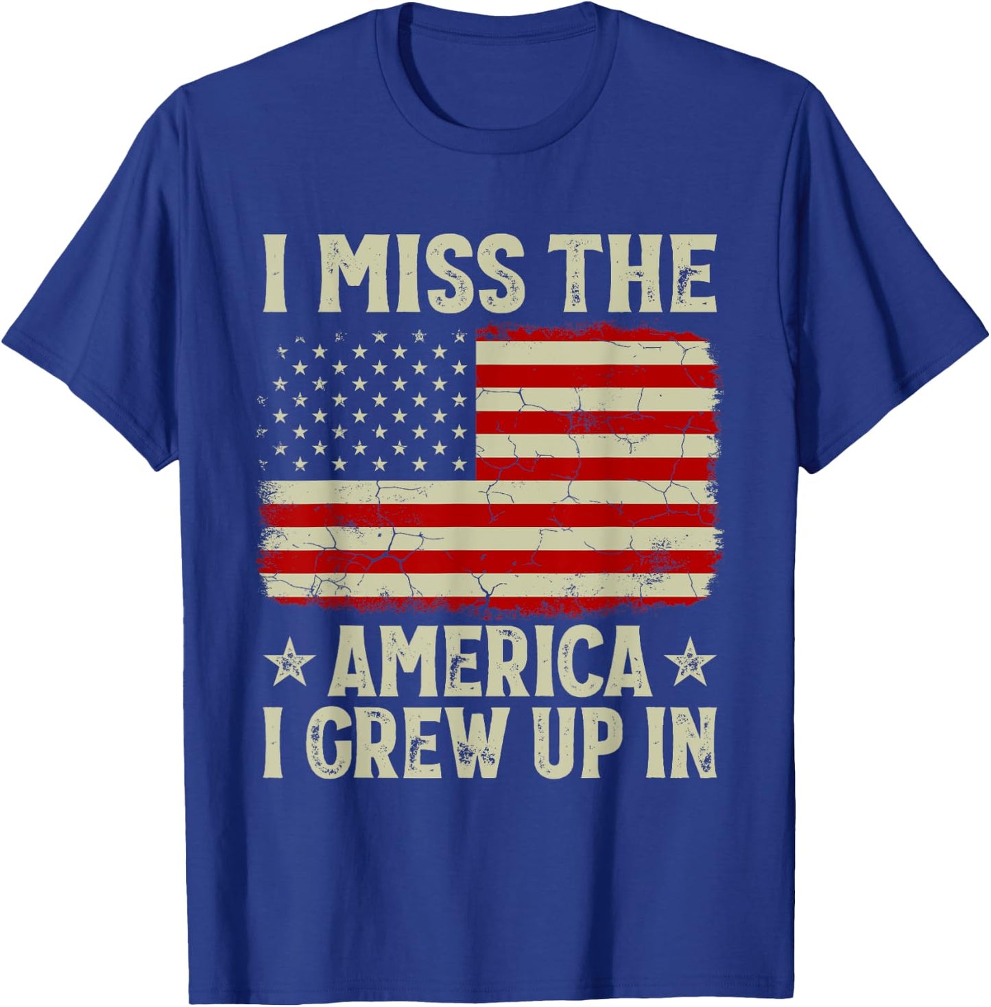 I Miss The America I Grew Up In American Patriot USA Flag T-Shirt - T-Shirt | Royal