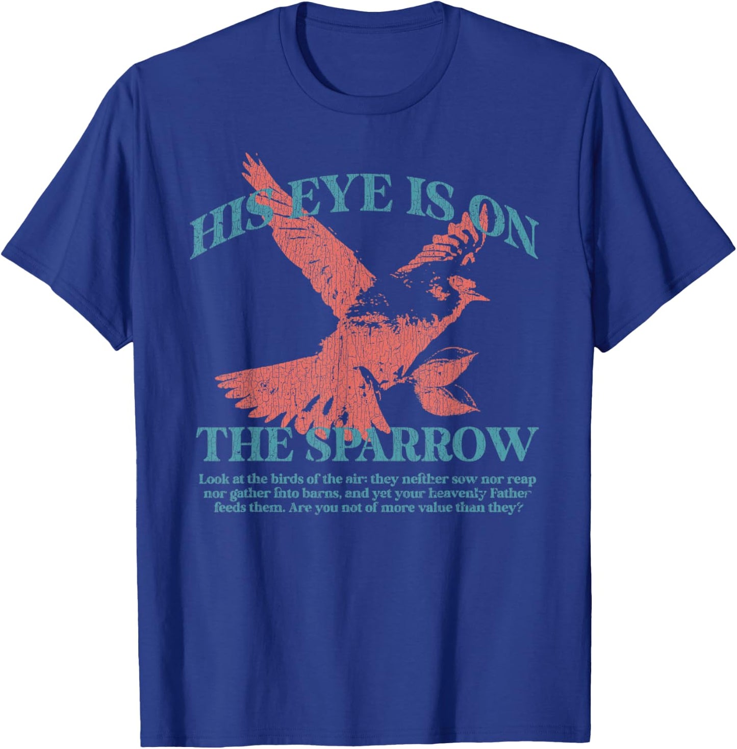 Vintage His Eye Is On The Sparrow Christian T-Shirt - T-Shirt | Royal