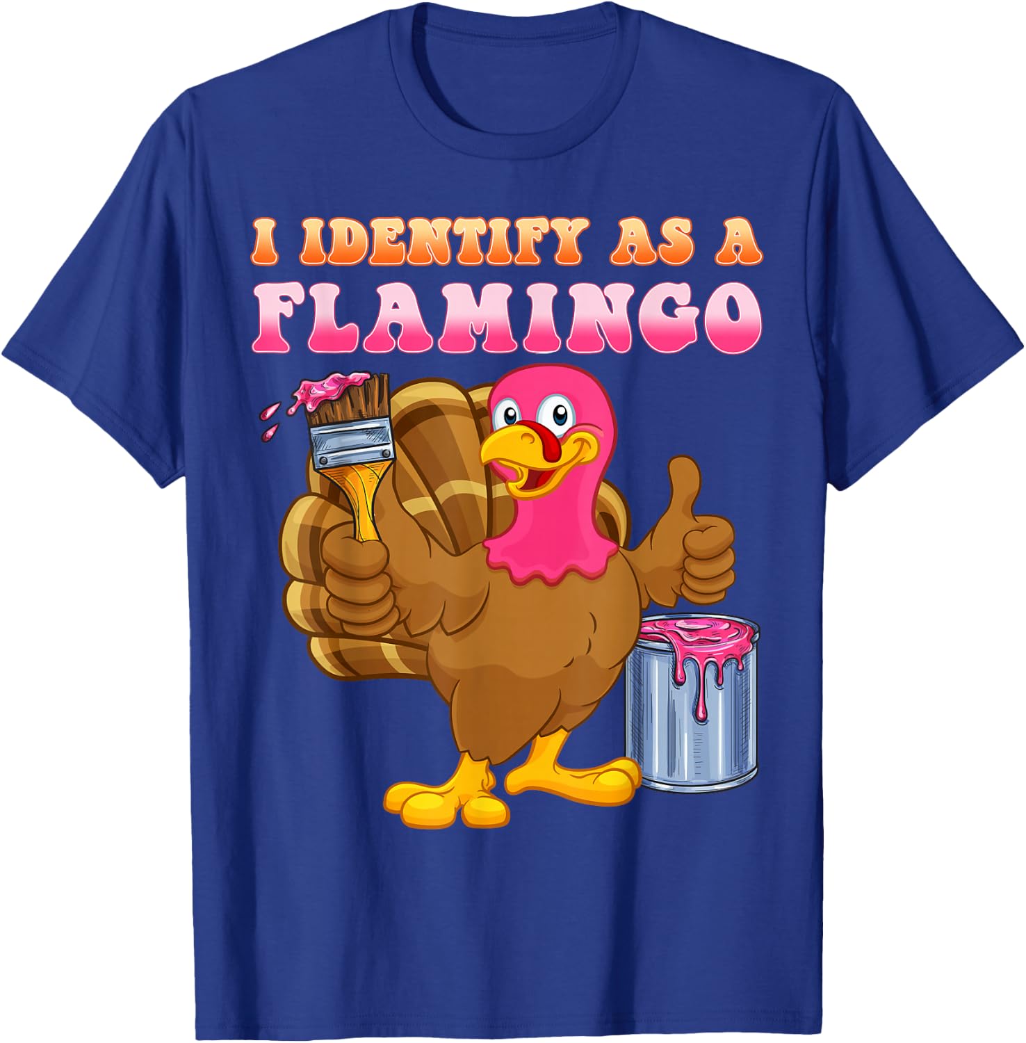 I identify as a flamingo Turkey Funny Thanksgiving T-Shirt - T-Shirt | Royal