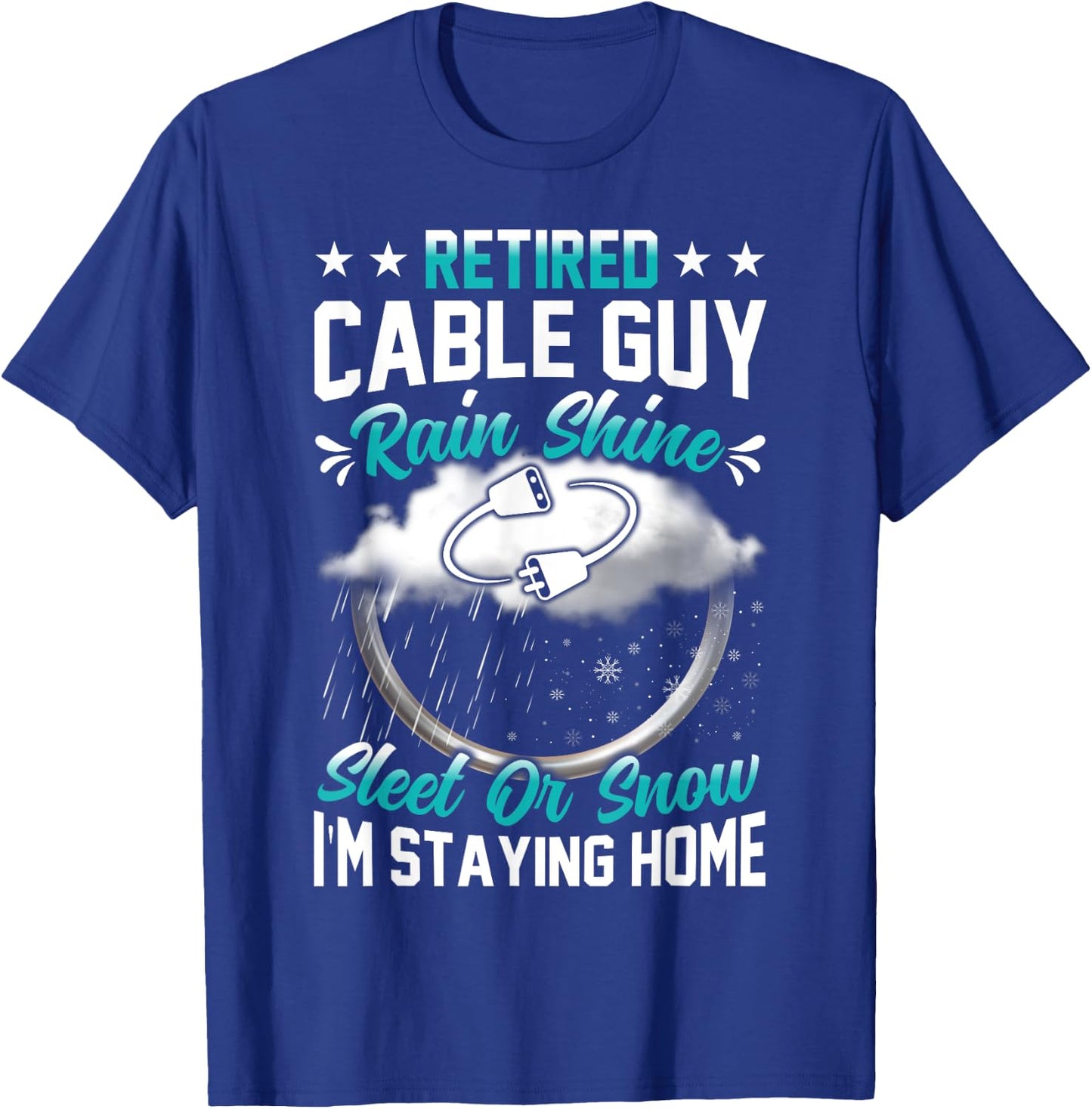 Retired Cable Guy funny retirement gifts for Cable Guy T-Shirt - T-Shirt | Royal