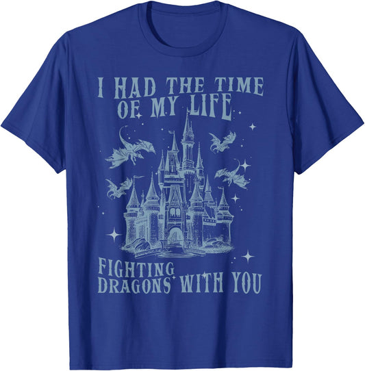 I Had The Time Of My Life Fighting Dragons With You Mythical T-Shirt - T-Shirt | Royal