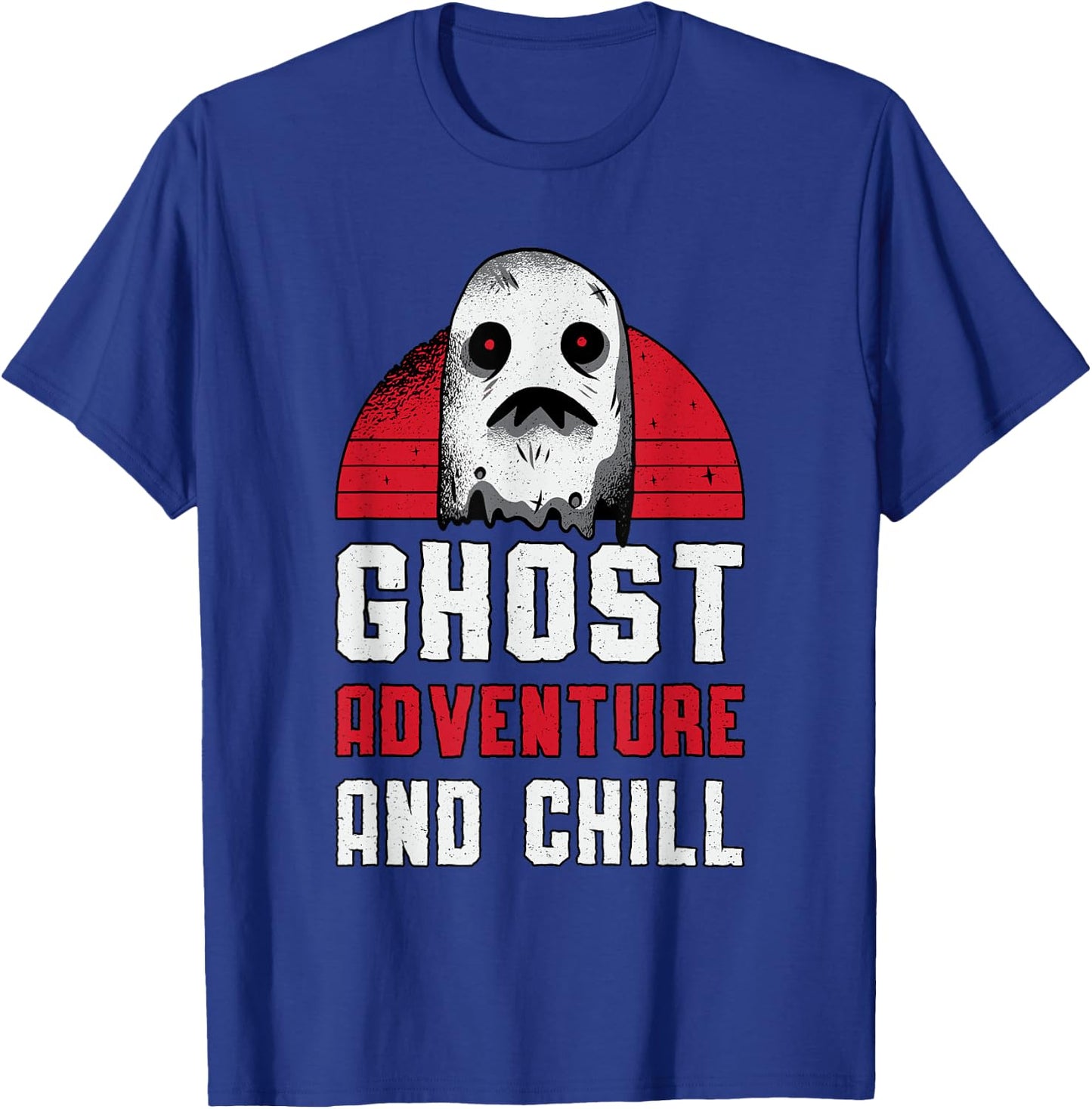 Ghost Adventure And Chill Hunting Paranormal Ghost Hunter T-Shirt - T-Shirt | Royal