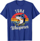 Vintage Tuna Whisperer Funny Fish Deep Sea Fishing Lover T-Shirt - T-Shirt | Royal