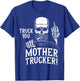 Truck You Mother Trucker! Funny Truck Driver T-Shirt - T-Shirt | Royal