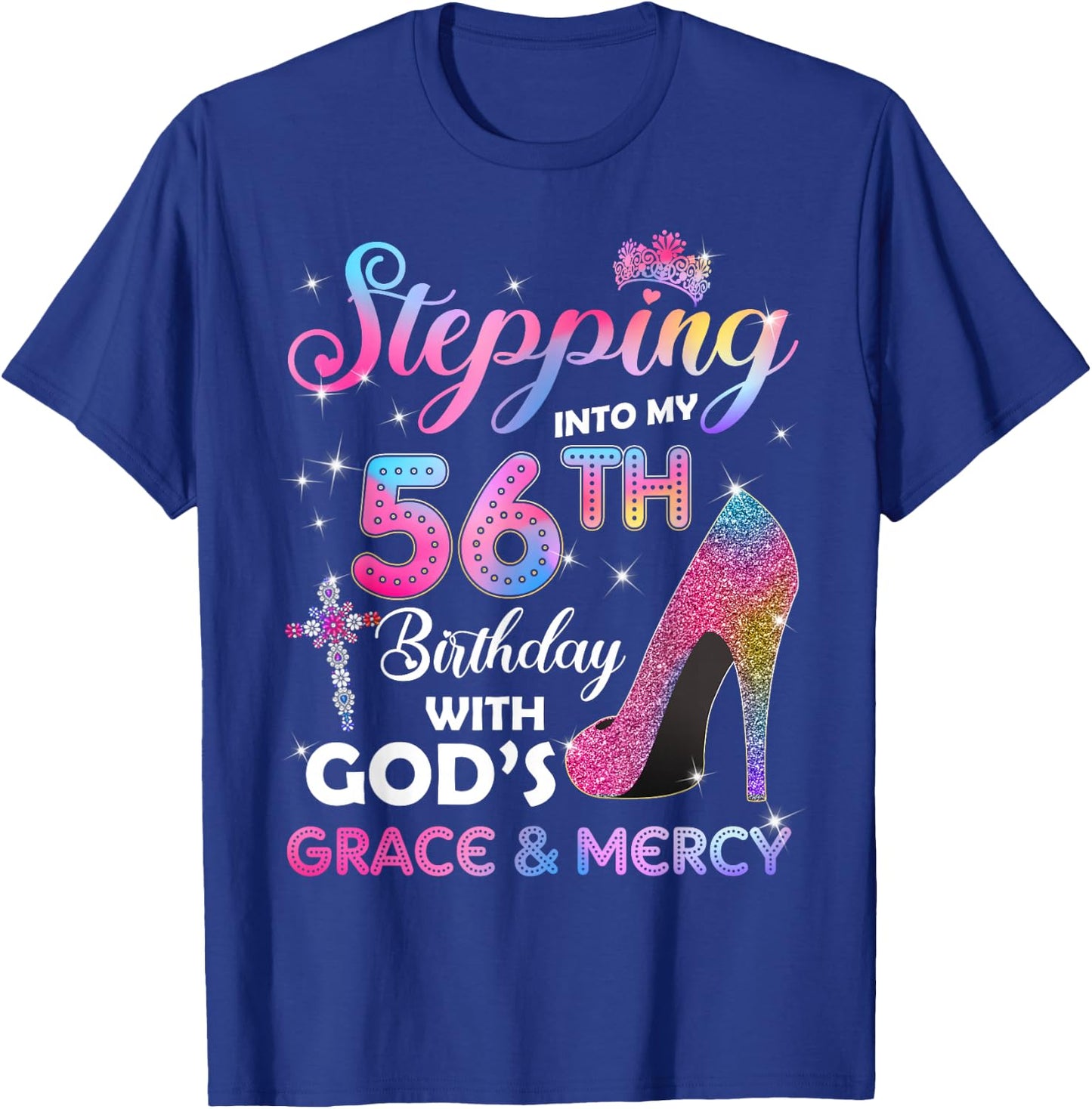Stepping Into My 56th Birthday Gift Women 56 Years Old Pumps T-Shirt - T-Shirt | Royal