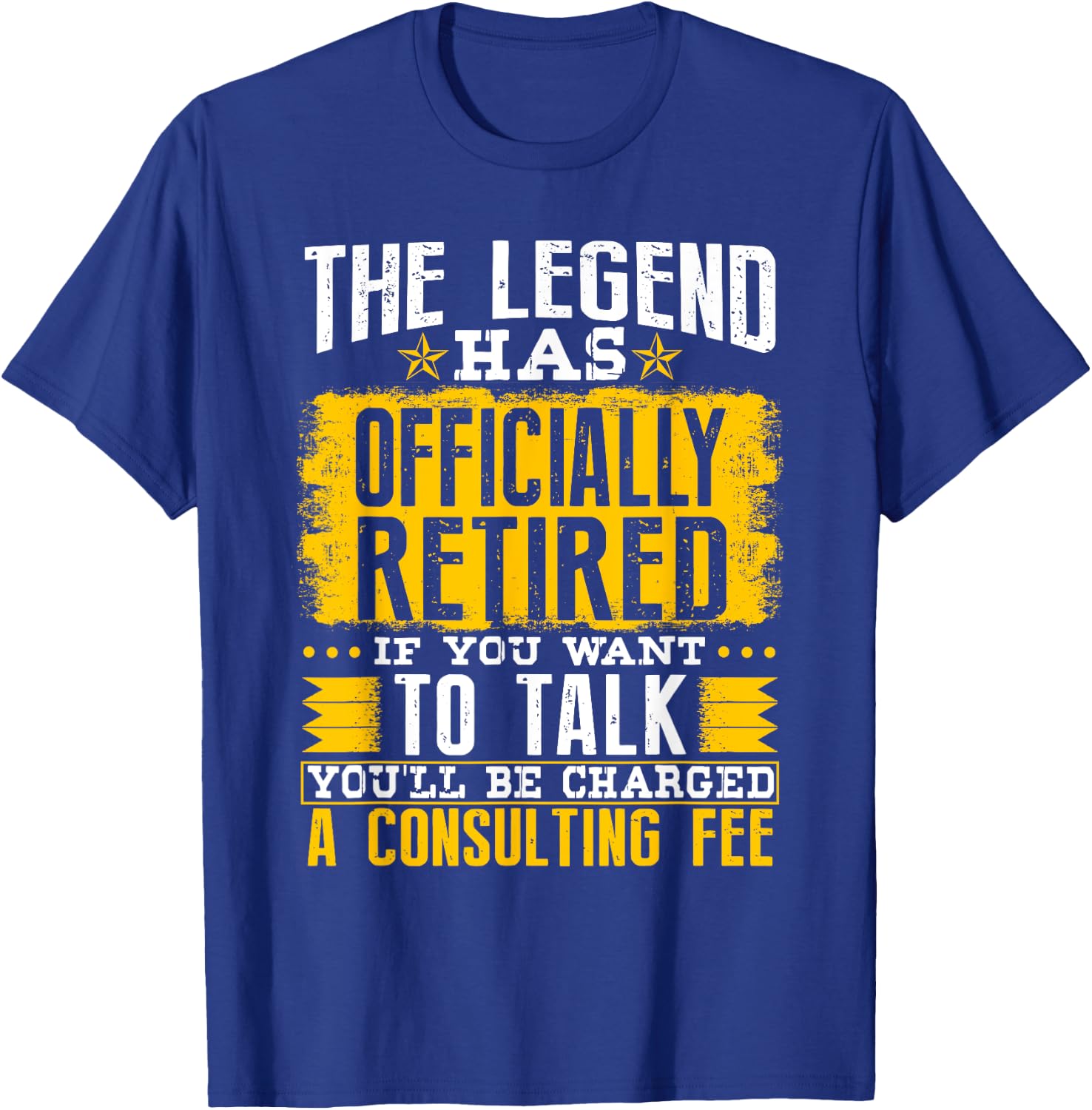 The Legend Has Officially Retired If You Want To Talk T-Shirt - T-Shirt | Royal