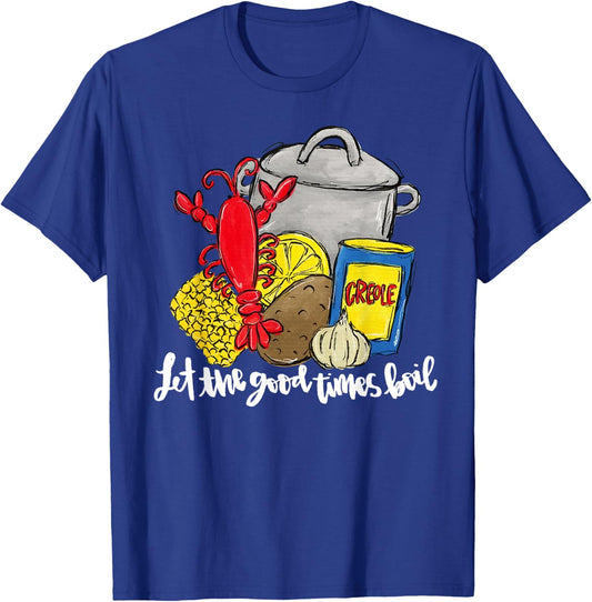 Let The Good Times Boil Funny Crawfish Season Louisiana T-Shirt - T-Shirt | Royal