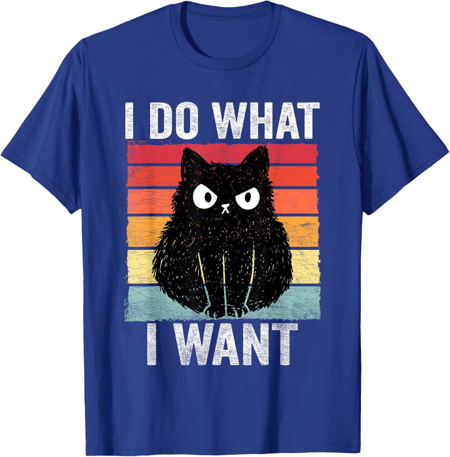 I Do What I Want Vintage Angry Cat Men Women Girls Kids T-Shirt - T-Shirt | Royal
