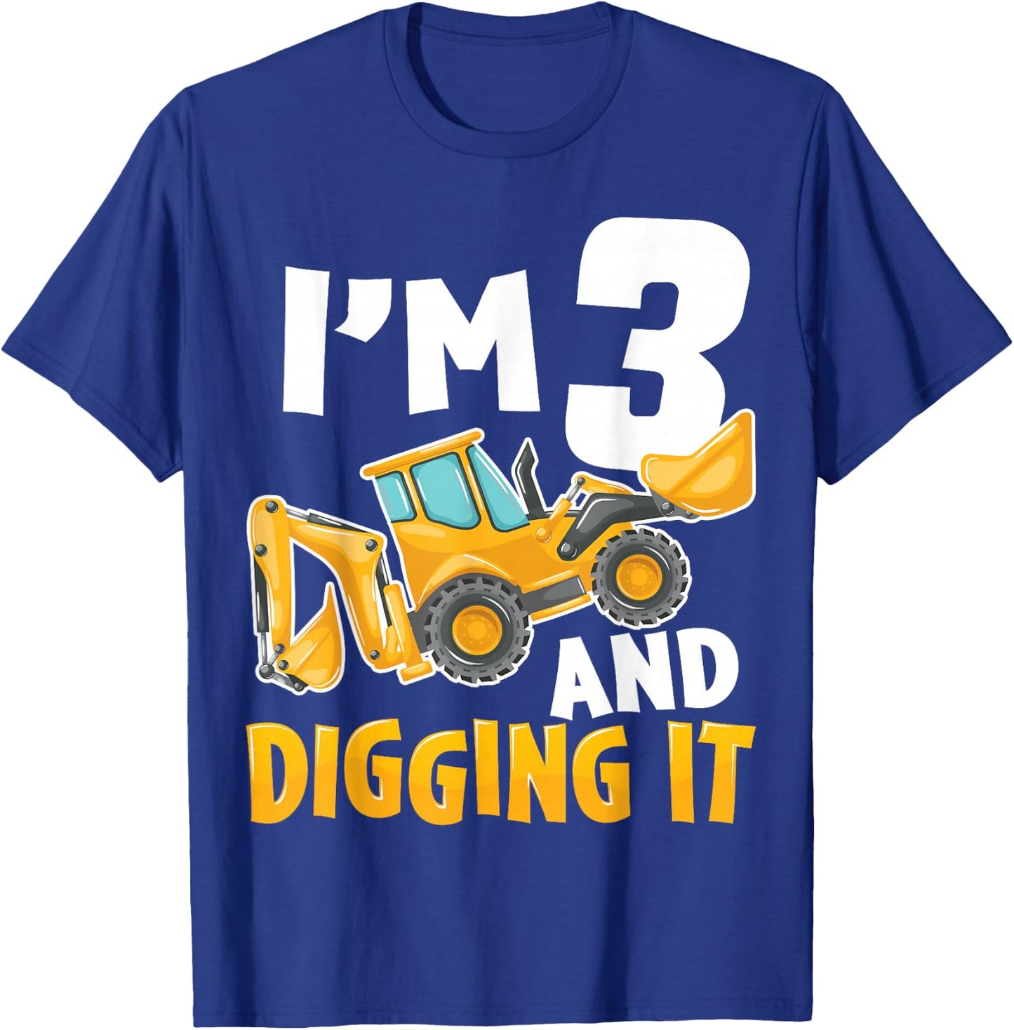 I'm Three 3 Year Old 3rd Birthday Boy Construction Excavator T-Shirt - T-Shirt | Royal