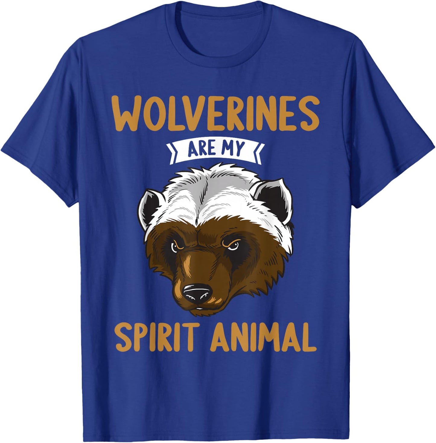 Wolverines are my spirit Animal Wolverine T-Shirt - T-Shirt | Royal