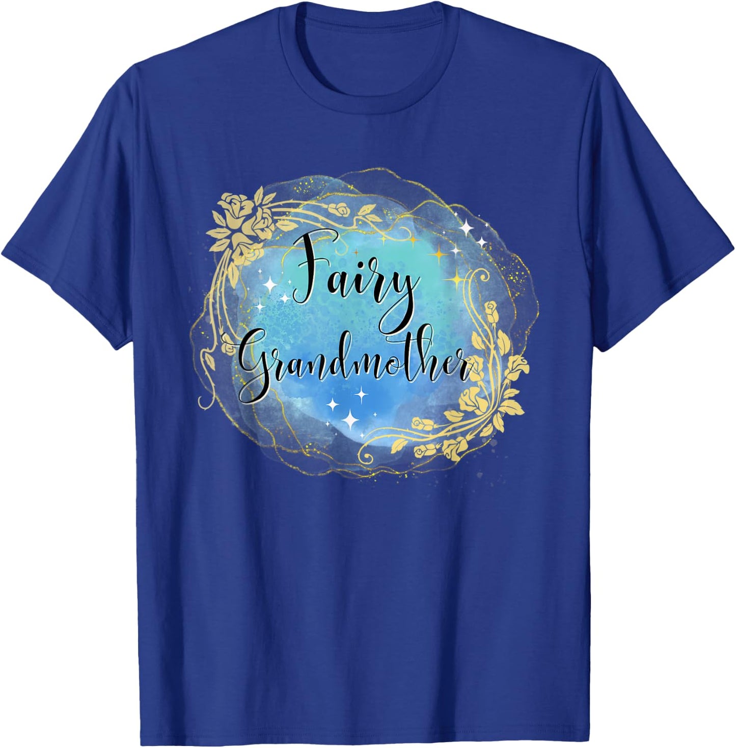 Fairy Grandmother Fairy Tales Best Grandma Nana Godmother T-Shirt - T-Shirt | Royal