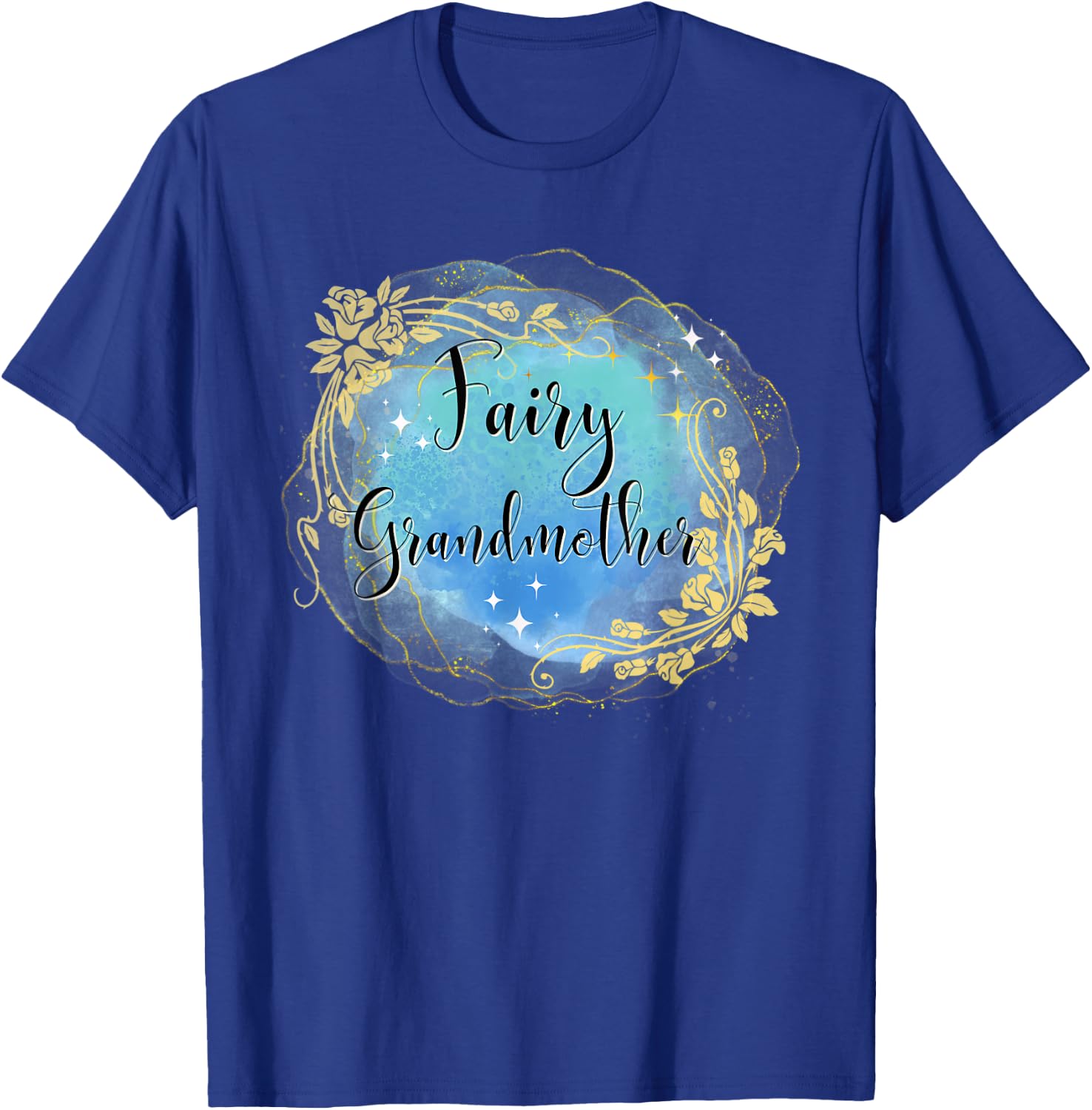 Fairy Grandmother Fairy Tales Best Grandma Nana Godmother T-Shirt - T-Shirt | Royal