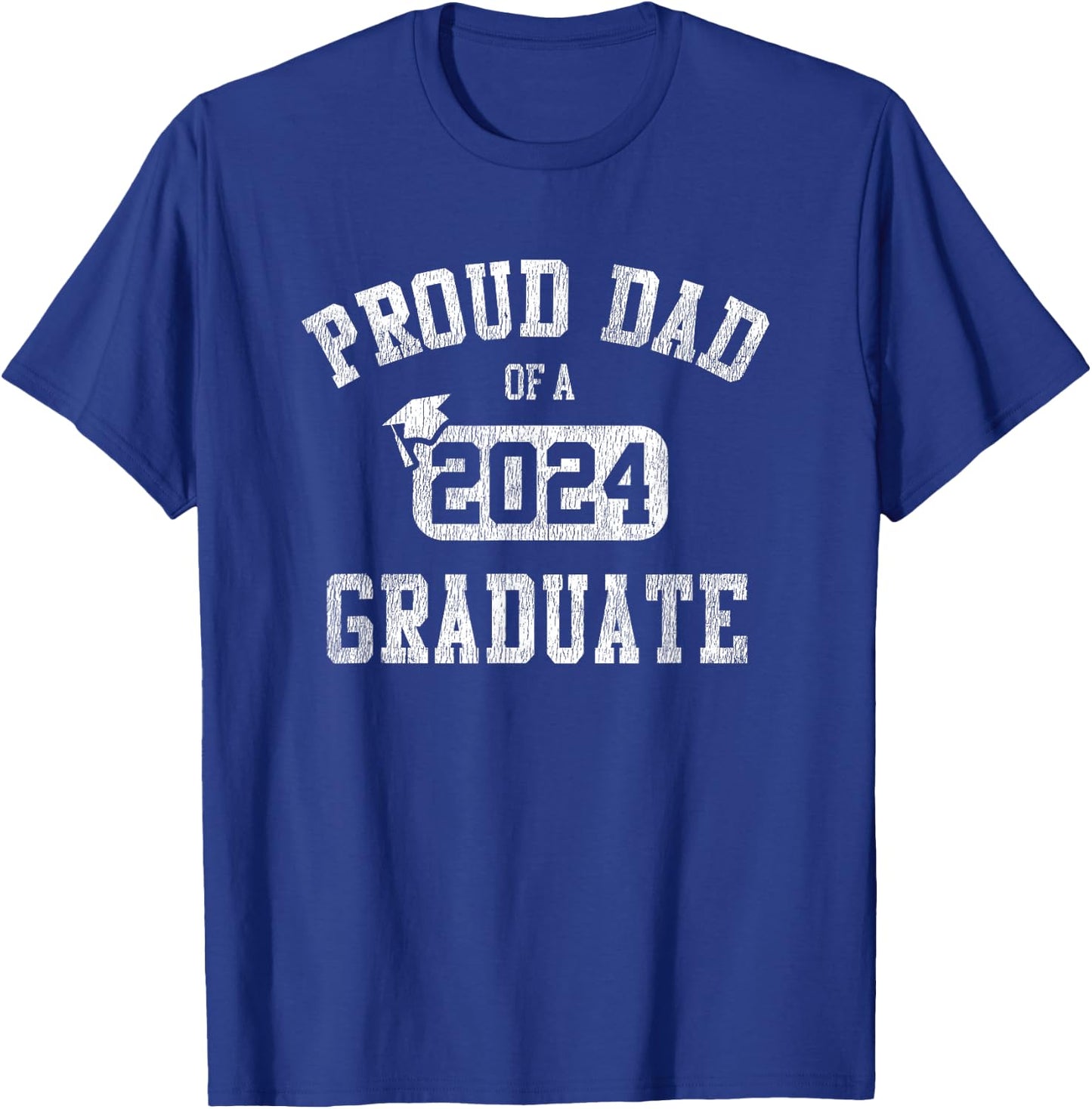 Proud Dad Of A 2024 Graduate Grad Class of 2024 Graduation T-Shirt - T-Shirt | Royal
