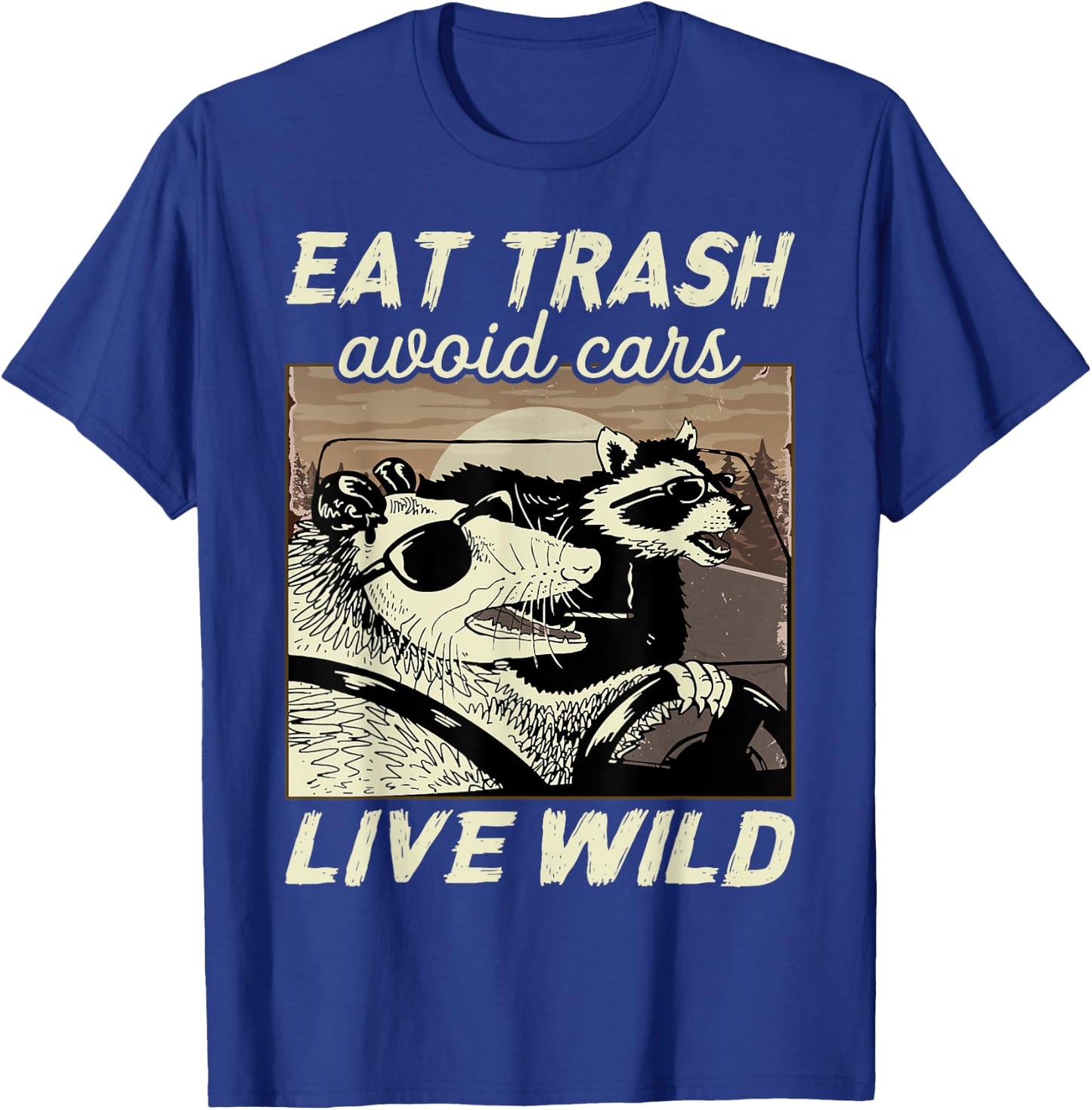 Eat Trash Avoid Cars Live Wild Possum Raccoon Squad T-Shirt - T-Shirt | Royal