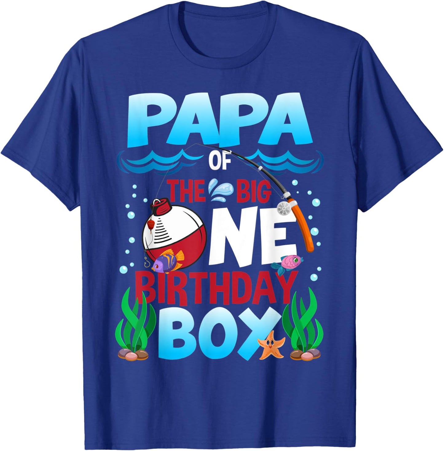 Papa of the Big One Birthday Boy Fishing First Birthday T-Shirt - T-Shirt | Royal