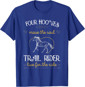 Four Hooves move the Soul Horse Lover T-Shirt - T-Shirt | Royal
