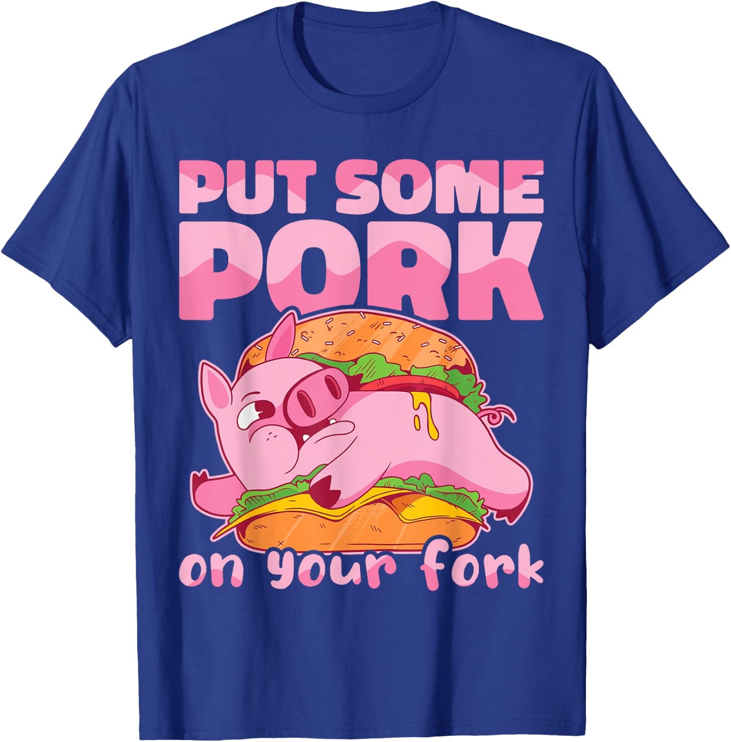 Put Some Pork On Your Fork BBQ Pig Roast Barbecue T-Shirt - T-Shirt | Royal