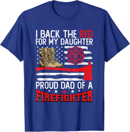 Dad Fireman Daughter Proud Dad Of A Firefighter Daughter T-Shirt - T-Shirt | Royal